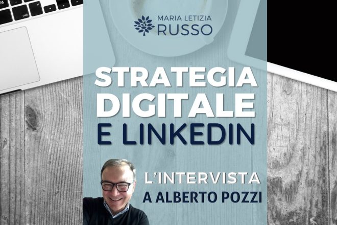 Linkedin e la strategia Digitale intervista ad Alberto Pozzi